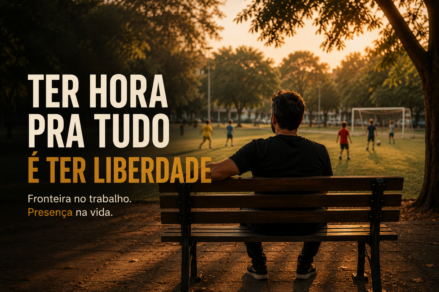 Ter hora pra tudo não é rigidez. É o que te deixa presente numa coisa de cada vez.